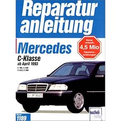 Mercedes C-Klasse ab April 1993. C 180, C 200, C 220, C 280