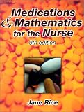 Medications and Mathematics for the Nurse