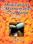 Medications and Mathematics for the Nurse