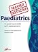 Master Medicine:  Paediatrics: A core text with self-assessment, 2e