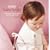 Easy Baby Knits: Clothes and Accessories for 0-3 Year Olds