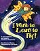 Books : I Want to Learn to Fly!