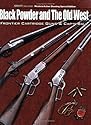 Black Powder and the Old West: Frontier Cartridge Guns & Cap-N-Ball