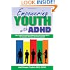 Empowering Youth with ADHD: Your Guide to Coaching Adolescents and Young Adults for Coaches, Parents, and Professionals