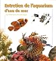 Entretien de l'aquarium d'eau de mer
