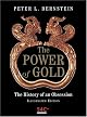 The Power of Gold: The History of an Obsession