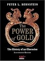 The Power of Gold: The History of an Obsession