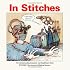 In Stitches: 112 Cartoons About Doctors and Healthcare
