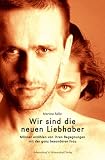 Wir sind die neuen Liebhaber