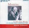 Morrie: In His Own Words
