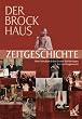 Der Brockhaus Zeitgeschichte. Vom Vorabend des Ersten Weltkriegs bis zur Gegenwart