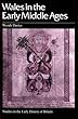 Wales in the Early Middle Ages (Studies in the early history of Britain)