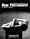 Creative Techniques for Nude Photography in Black and White
