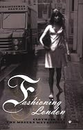 Fashioning London: Clothing and the Modern Metropolis
