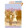 A Girlfriends Gift: Reflections on the Extraordinary Bonds of Friendship