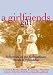 Book A Girlfriends Gift: Reflections on the Extraordinary Bonds of Friendship