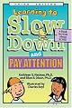 Learning To Slow Down & Pay Attention: A Book for Kids About Adhd