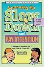 Learning To Slow...