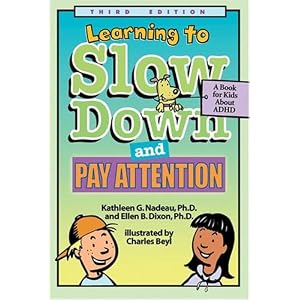 Learning To Slow Down & Pay Attention: A Book for Kids About Adhd