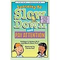 Learning to Slow Down and Pay Attention: A Book For Kids About ADHD