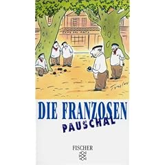 Die Franzosen pauschal.