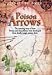 Poison Arrows: The Amazing Story of How Prozac and Anaesthetics Were Developed from Deadly Jungle Poison Darts