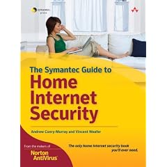 The Symantec Guide to Home Internet Security: Certification Study Guide