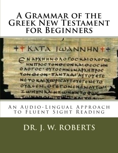 A Grammar of the Greek New Testament for Beginners