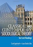 Classical and Contemporary Sociological Theory: Text and Readings