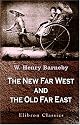 The New Far West and the Old Far East: Being Notes of a Tour in North America, Japan, China, Ceylon, etc