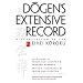 Dogen's Extensive Record: A Translation of the Eihei Koroku