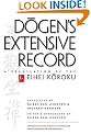 Dogen's Extensive Record: A Translation of the Eihei Koroku