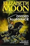Divided Allegiance (The deed of Paksenarrion)