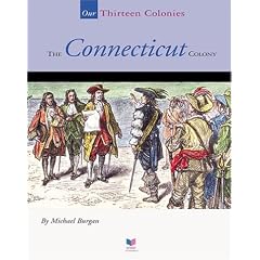 The Connecticut Colony (Spirit of America-Our Colonies)