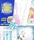 I want to see the moon