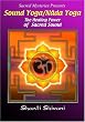 Sound Yoga/Nada Yoga: The Healing Power of Sacred Sound