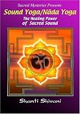 Sound Yoga/Nada Yoga: The Healing Power of Sacred Sound [2004] (REGION 1) (NTSC)
