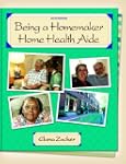 Being a Homemaker/Home Health Aide (6...