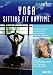 DVD : Yoga: Sitting Fit Anytime