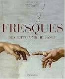 Fresques de Giotto � Michel-Ange