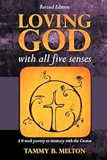 Loving God With All Five Senses