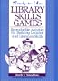 Ready-To-Use Library Skills Games: Reproducible Activities for Building Location & Literature Skills