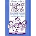 Ready-To-Use Library Skills Games: Reproducible Activities for Building Location & Literature Skills