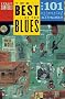 The Best of the Blues: The 101 Essential Blues Albums The Best of the Blues: The 101 Essential Blues Albums