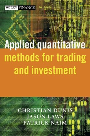 Applied Quantitative Methods for Trading and Investment (The Wiley Finance Series)