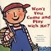 Books : Won't You Come and Play with Me?