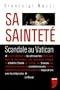 Sa Saintet� : Scandale au Vatican