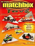 The Other Matchbox Toys 1947-2004: Identification & Value Guide