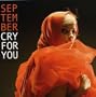 Cry for You