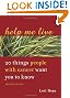 Help Me Live, Revised: 20 Things People with Cancer Want You to Know